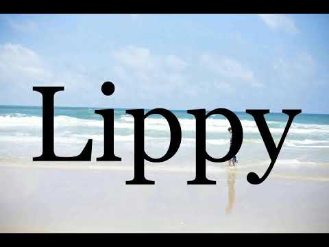 How To Pronounce Lippy🌈🌈🌈🌈🌈🌈Pronunciation Of Lippy