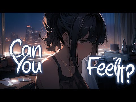 「Nightcore」 Can You Feel It? - BoyWithUke ♡ (Lyrics)