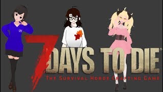 【UNC出張版】ゾンビと殴り合ってサバイバル配信【7 Days to Die実況】