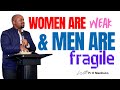 Weak Women and Fragile Men: The Truth About Relationships