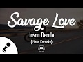 Savage Love - Jason Derulo (Piano Karaoke)