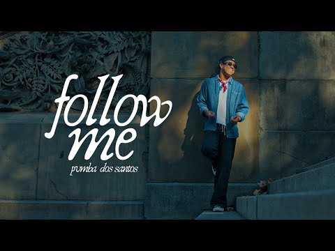 Pumba Dos Santos - Follow me (Video Oficial)