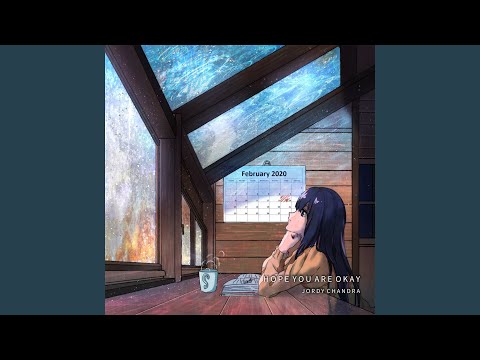 Video thumbnail for Hope You Are Okay