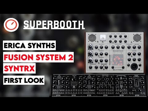 Superbooth 20HE: Erica Synths Fusion System 2 & SYNTRX Synthesizer First Look With Girts Ozolins