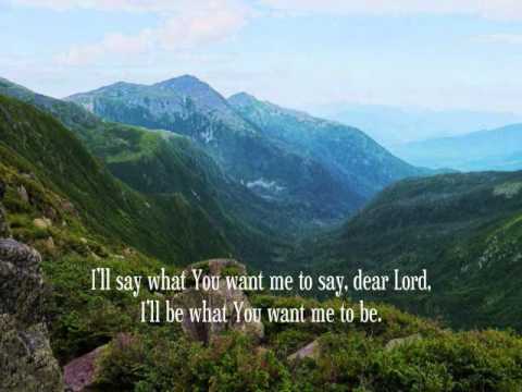 I'll Go Where You Want Me to Go