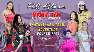 Download lagu FULL ALBUM - MANHATTAN - BHAYANGKARA TRAIL ADVENTURE PATI mp3