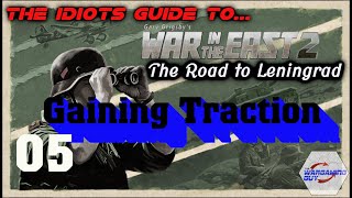 05 The Idiots Guide To War In the East 2 Gaining Traction