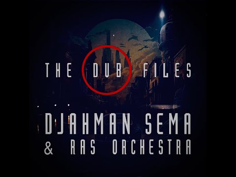 DJahman Sema & Ras Orchestra - Samurai Dub