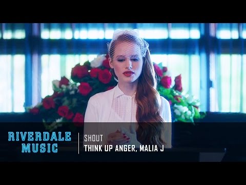 Think Up Anger, Malia J - Shout | Riverdale 1x05 Music [HD]