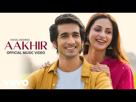 Aakhir (Official Video) Shantanu Maheshwari, Diksha Singh | Kitne The Chehre Kitne The Dil