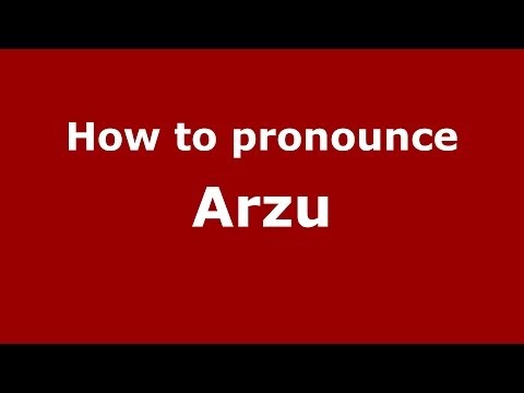 How to pronounce Arzu (Spain/Spanish) - PronounceNames.com