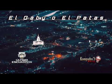 Ultimo Escuadron - El Gaby o El Patas (2022)