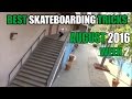 Best Skateboarding Tricks August 2016 2