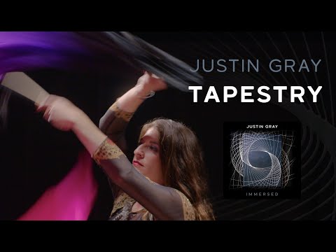 Justin Gray – Tapestry (Official Video) | From the Grammy-Nominated Album IMMERSED