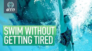 How To Swim Without Getting Tired | Essential Tips For Swimming