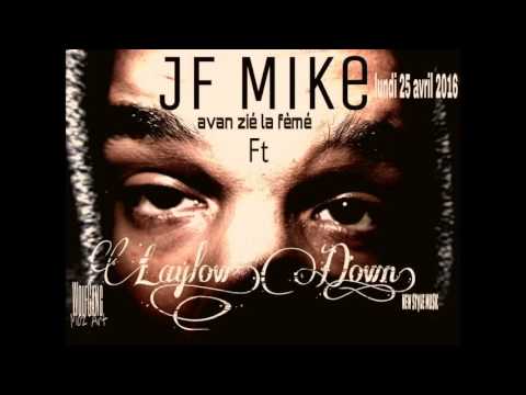 JF Mike ft Laylow Down - Avan Zié La Fèmé