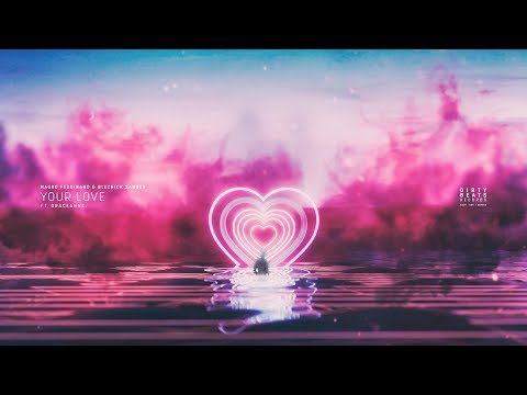 Mauro Ferdinand, Bleznick Sander ft. GraceAnne - Your Love (Lyric Video)