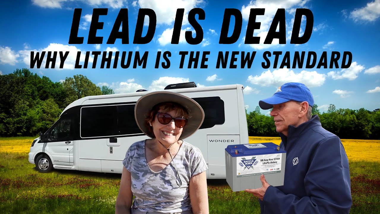 Lead is Dead: Why Lithium RV batteries are the Best Choice