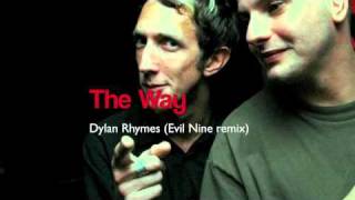 The Way - Dylan Rhymes (Evil Nine remix)