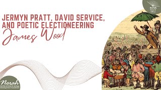 Jermyn Pratt, David Service and Poetic Electioneering by James Wood
