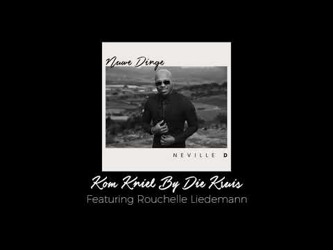 Kom Kniel By Die Kruis - Neville D