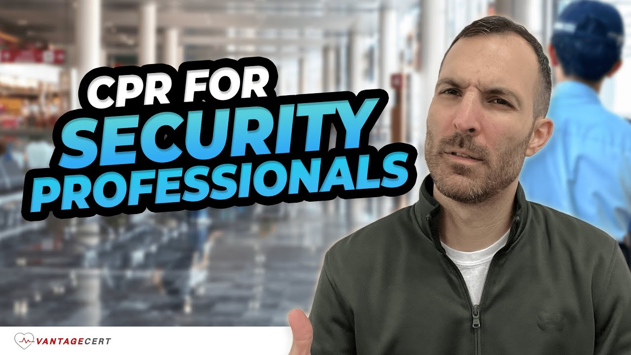 CPR Training For Security Professionals | Basic Life Support For Security Personnel
