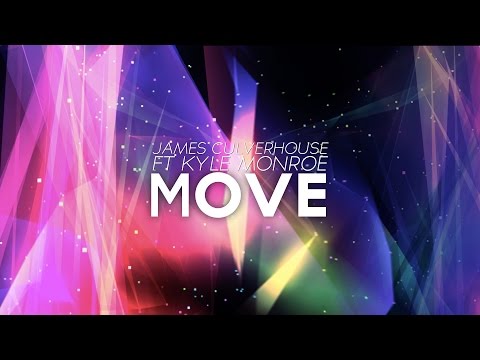 James Culverhouse ft Kyle Monroe -  Move