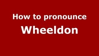 How to pronounce Wheeldon