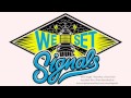 We Set Signals - That was a close one 
