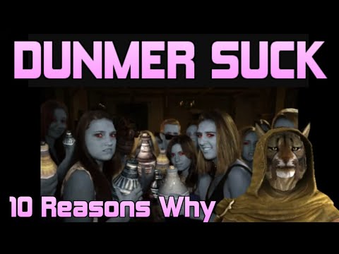 Reasons to HATE Dunmer or Dark Elves.