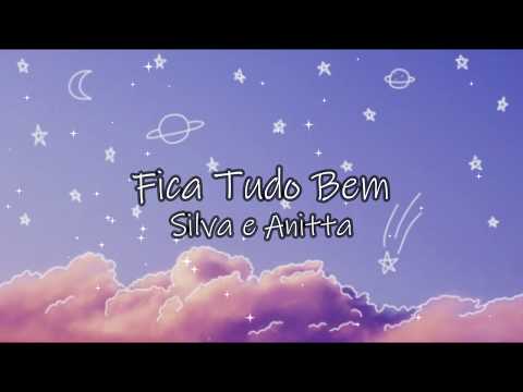 Silva e Anitta - Fica Tudo Bem (Letra)