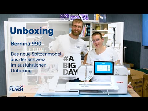Bernina 990 im Unboxing | Das neue Spitzenmodell ist pünktlich zu unserer Hausmesse angekommen