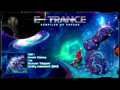 Inner Coma vs. Kunan Tripper - Unity Moment (180) VA E-Trance [Psytrance / Darkpsy / Hitech]