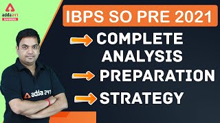 IBPS SO Prelims 2021 ENGLISH | ANALYSIS, PREPARATION STRATEGY for IBPS SO