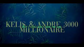 Kelis &amp; Andre 3000 - Millionaire [Lyrics]