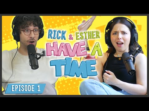 Rick Glassman & Esther Povitsky Have a Time: Episode 1