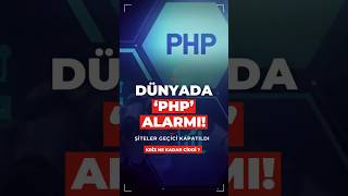 DÜNYADA ‘PHP’ ALARMI! SİTELER GEÇİCİ KAPATILDI