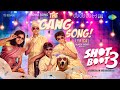 The Gang Song - Lyrical | Shot Boot Three | Praniti,Poovaiyar | Rajhesh Vaidhya | Arunachalam V