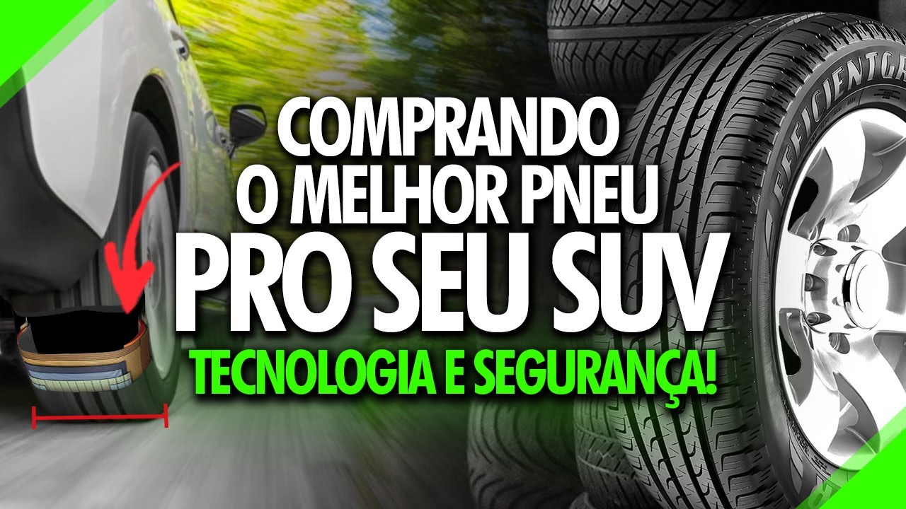 Qual o melhor pneu para SUV? | Veja como escolher o melhor pneu para SUV
