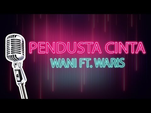 Pendusta Cinta| Wani ft Waris| Karaoke (HD)