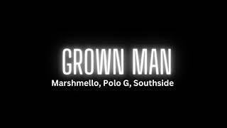 Marshmello, Polo G, Southside - Grown Man (Song)