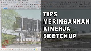 Download lagu Tips Meringankan Kinerja PC untuk SketchUp mp3