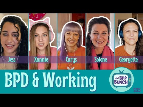 BPD & Working- The BPD Bunch S2E3