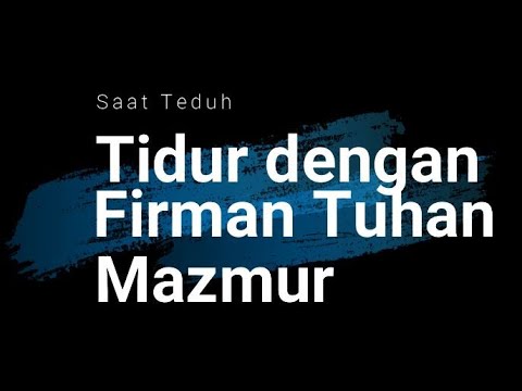 Tidur Dengan Firman Tuhan - Dalam Perlindungan Tuhan - Mazmur