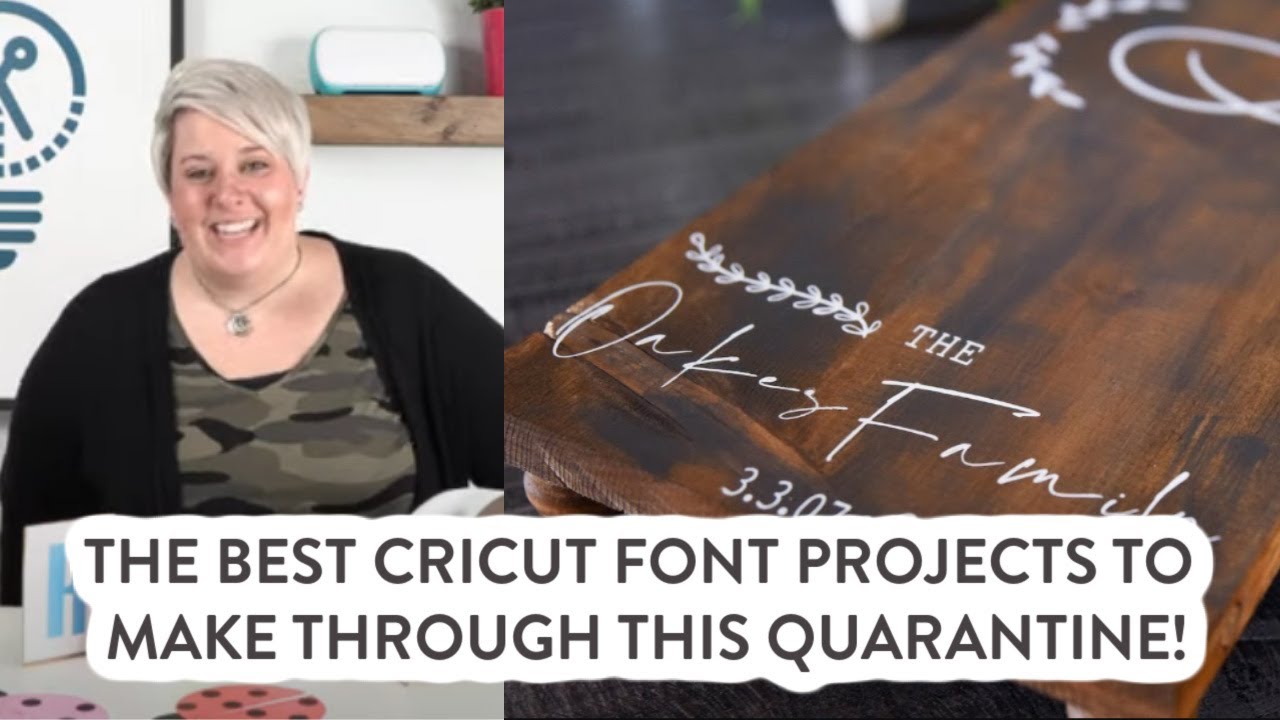 The Best Cricut Font Projects To Make Through This Quarantine!