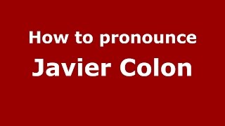 How to pronounce Javier Colon