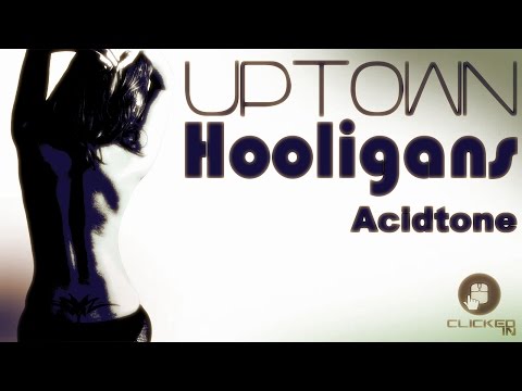 UpTown Hooligans - Acidtone