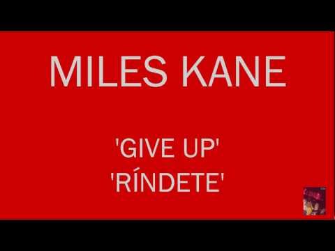 Miles Kane - Give Up (Subtitulada English/Español) 720 HD
