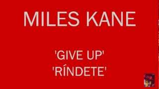 Miles Kane - Give Up (Subtitulada English/Español) 720 HD