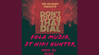 Don&#39;t Touch That Dial